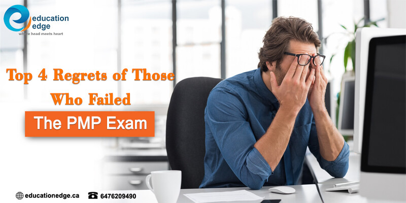 Top 4 regrets of those who failed the PMP Exam