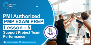 PMI Authorized PMP Exam Prep Lesson 5 Support Project Team Performance
