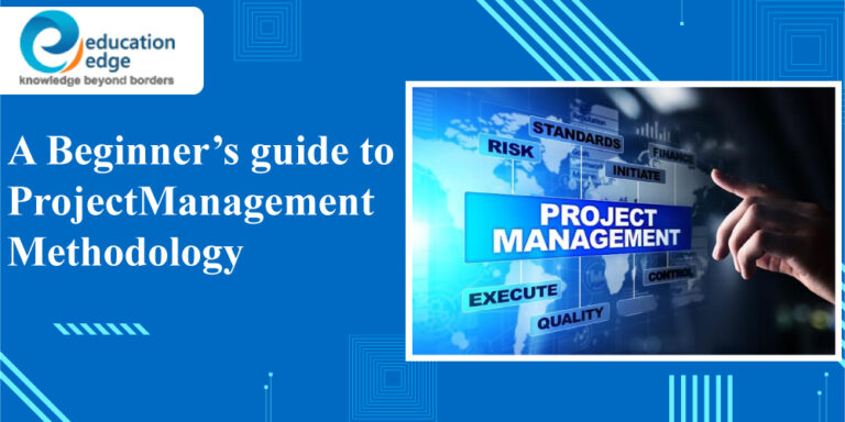 A Beginner’s guide to Project Management Methodology