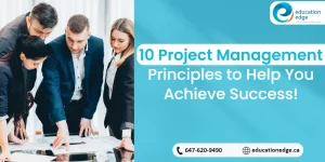 10 Project Management Principles to Help You Achieve Success!
