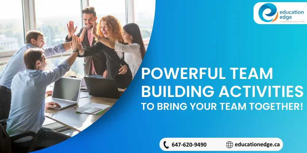 Powerful Team Building Activities to Bring Your Team Together!