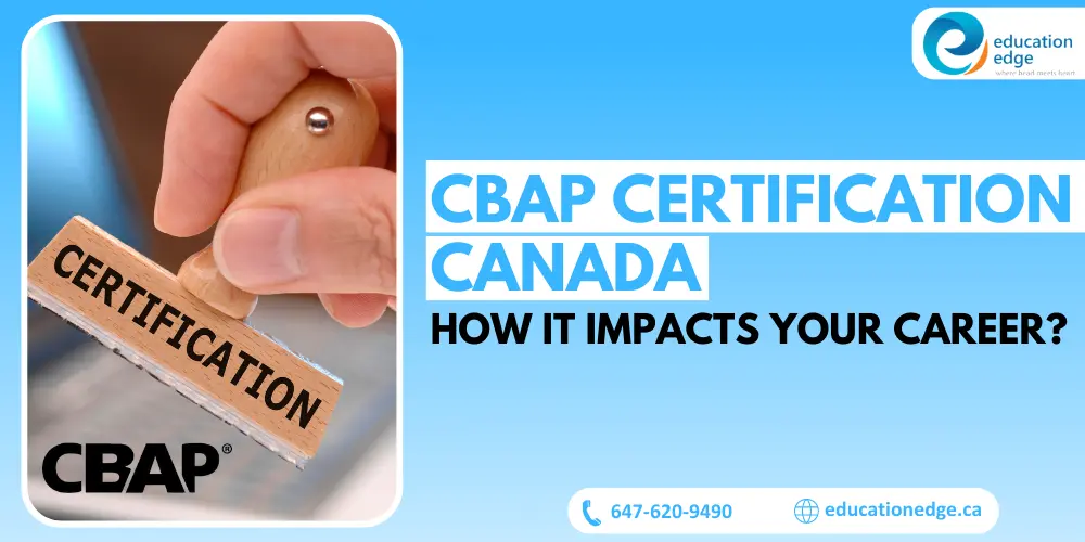CBAP Certification Canada: How It Impacts Your Career?