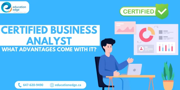 Certified Business Analyst: What Advantages Come With It?
