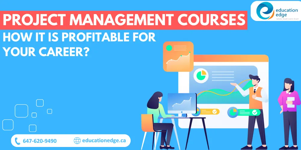 Project Management Courses: How It is Profitable for Your Career?