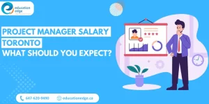 Project Manager Salary Toronto: What Should You Expect?