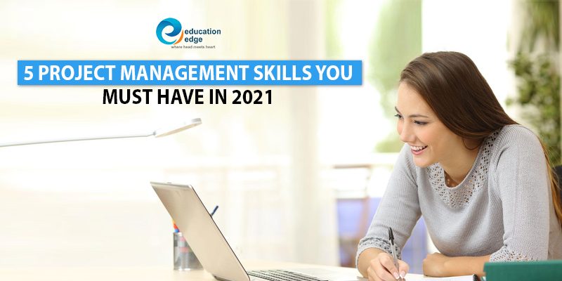 5-Project-Management-Skills-you-must-have-in-2021 (1)